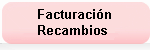 Facturacion y Recambios